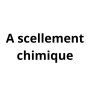 A scellement chimique
