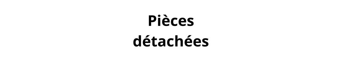 Pièces détachées